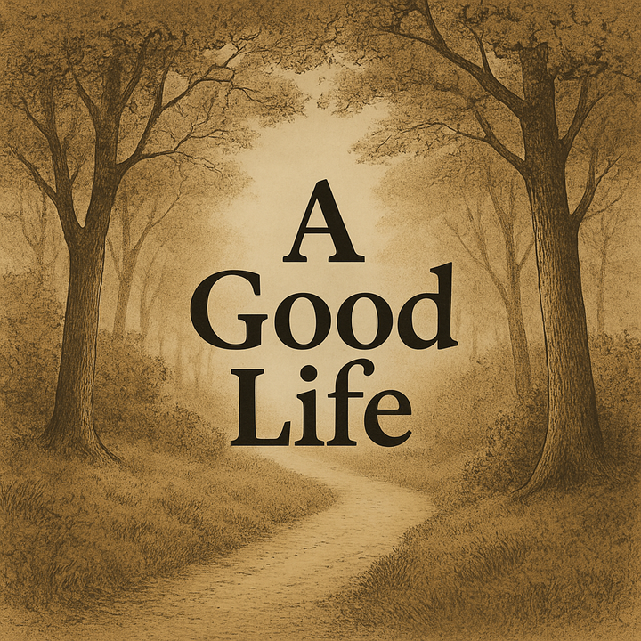 A Good Life
